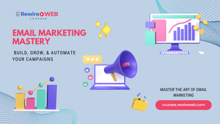 Email Marketing Mastery: Build, Grow & Automate Your Campaigns